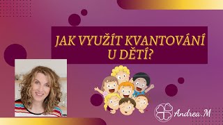 Jak kvantovat u dětí  Kvantové jednohubky 29 [upl. by Dimphia]