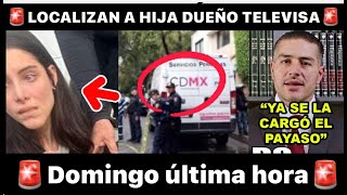 DOMINGAZO ENCUENTRAN A LA HIJA DUEÑO TELEVISA HARFUCH DA OTRO GOLPE [upl. by Chrotoem480]