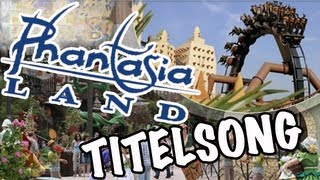 Phantasialand  Titelsong [upl. by Norag]