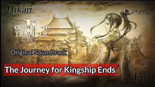 OST The Journey for Kingship Ends  Octopath Traveler 2 [upl. by Eiggep]