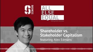 Ep15 quotShareholder vs Stakeholder Capitalismquot with Alex Edmans [upl. by Kirstin155]