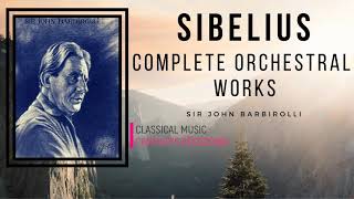 Sibelius  Finlandia Karelia Suite Valse Triste   Presentat° Cent rec  Sir John Barbirolli [upl. by Ackley]