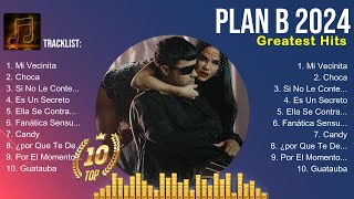 Plan B 2024 Full Album  Plan B 2025  Plan B Top Songs 2024 [upl. by Kahler178]