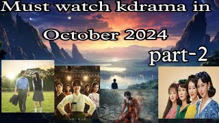 Upcoming kdrama in October 2024 part2 a must watch kdrama in October 💜💗❤️ [upl. by Ntsud]