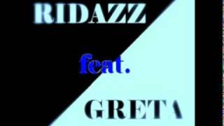 Ridazz feat Greta  Niedam [upl. by Nakashima]