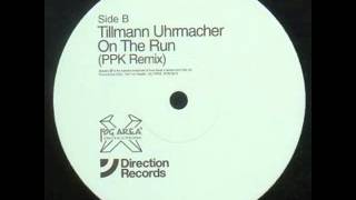 Tillmann Uhrmacher  On The Run PPK Remix [upl. by Fredelia]