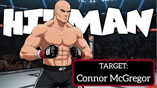 Hitman Taking Out Connor McGregor  The Ostentatious [upl. by Atteloj932]