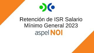 Retención de ISR Mínimo General 2023 en Aspel NOI 10 [upl. by Marco]