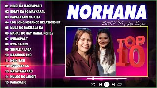 Norhana Nonstop Songs  Norhana Top OPM Trending Hits Songs 2023  Norhana Best Viral Love Song [upl. by Naloc]