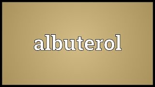 Albuterol Meaning [upl. by Palgrave]