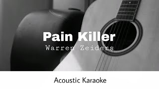 Warren Zeiders  Pain Killer Acoustic Karaoke [upl. by Rushing452]