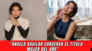 Ángela Aguilar MATIENE Titulo de Mujer del Año  Revista Glamour [upl. by Aidyl]