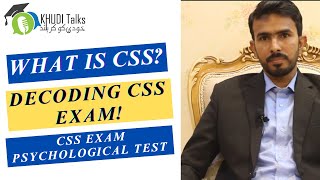 What is CSS Decoding CSS Exam  Ashfaque Ahmed  Khudi Talks [upl. by Hgielrahc]