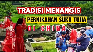 Suku Tujia di China Menangis Untuk Pernikahan tujia china [upl. by Ailimat]