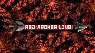 Red Archer Live 1  A Channel Update [upl. by Els]