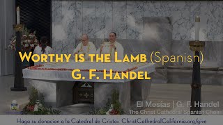 Worthy is the Lamb SPANISH  Handel [upl. by Raycher92]