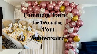 Comment Faire une Décoration pour Anniversaire 🎁 🥳 🎈 🎉 🎊 [upl. by Yur]