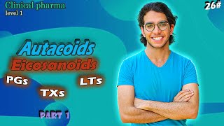 Prostaglandins amp Leukotrienes Part 1  Autacoids  الحلقة 26من المستوي1 في كورس كلنيكال فارما [upl. by Eiclehc141]