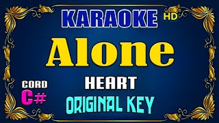 ALONE  Heart  KARAOKE VERSION  Original Key [upl. by Ardnek]