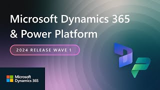 Dynamics 365 and Power Platform 2024 Release Wave 1 Highlights [upl. by Ydur]