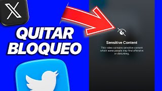 Como Ver Contenido Sensible en X Twitter  Quitar Bloqueo Contenido Sensible en Twitter X [upl. by Adnuhsar]