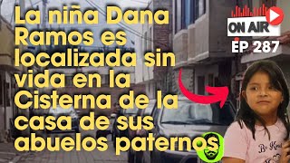 Dana Ramos Pilataxi fue hallada sin vida en la cisterna de la casa de sus abuelos paternos  EP 287 [upl. by Natanhoj]