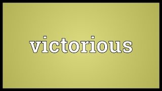 Victorious Meaning [upl. by Neevan]