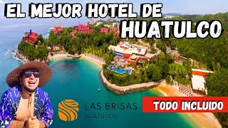 HOTEL BRISAS HUATULCO 🏖️ 4 Playas Increíbles ✅ GUIA COMPLETA El mejor hotel 🇲🇽 [upl. by Meluhs712]