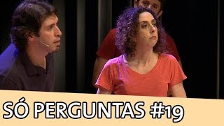 IMPROVÁVEL  SÓ PERGUNTAS 19 [upl. by Akahs297]