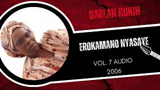 EROKAMANO NYASAYE ORIGINAL AUDIO VERSION BY DARLAN RUKIH [upl. by Nedla581]