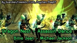 Dragon nest  Assassin Dance quotBillie jean Michael Jacksonquot [upl. by Assirak920]