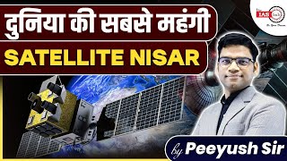 Worlds Most Expensive Satellite Nisar  Synthetic Aperture Radar Explained  By Peeyush sir [upl. by Delbert]