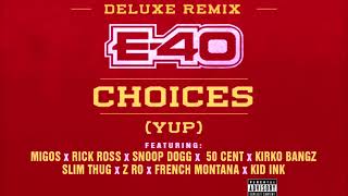 E40 Choices [upl. by Repmek]