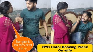 OYO Hotel Booking 2 Prank On Wife  Angry 😡 Reaction  Funny Video  Rakesh Pandit [upl. by Burty]