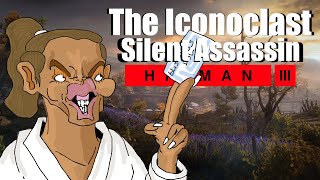 The Iconoclast  Silent Assassin Suit Only  HITMAN 3 [upl. by Hosea]