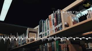 LIFE OF EMILY  Short Story  Audiobook by Ai Editzz [upl. by Enilorak262]