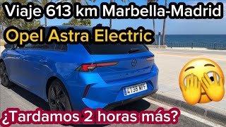 Viaje 613 km Marbella  Madrid Opel Astra Electric 2024 [upl. by Nylednarb582]