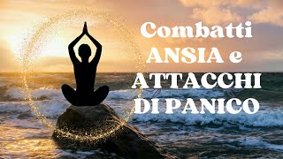 COMBATTERE ANSIA E ATTACCHI DI PANICO RELAXING MUSIC AGAINST ANXIETY AND PANIC ATTACKS [upl. by Latsyek]