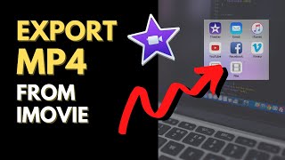 HOW TO EXPORT MP4 FROM IMOVIE ON MAC 2022 [upl. by Whang]