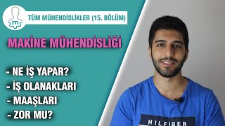 Makine Mühendisliği İş İmkanları Nelerdir Ne İş Yapar Maaşları Nasıldır YKS Tercih 2021 [upl. by Franck410]