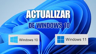 ✨COMO ACTUALIZAR de Windows 10 a WINDOWS 11➡️Videotutorial Paso a Paso [upl. by Isidore]