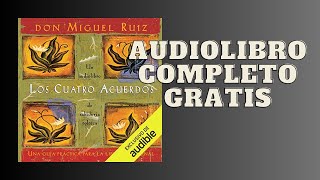 Los Cuatro Acuerdos  Audiolibro  de Don Miguel Ruiz y Janet Mills [upl. by Namrak]