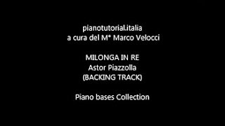 MILONGA EN RE – Astor Piazzolla – BACKING TRACKS – Piano bases Collection [upl. by Ardnosac799]