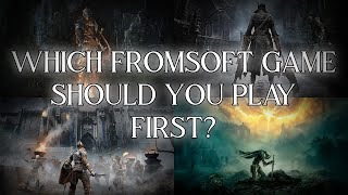 Which Fromsoft Game Should You Play First [upl. by Delp]