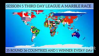 LEAGUE A MARBLE RACE ELIMINATIONS  SESSION 5 DAY 3  36 COUNTRIES [upl. by Eladnyl]