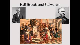 19 02 Half Breeds and Stalwarts [upl. by Wagner]