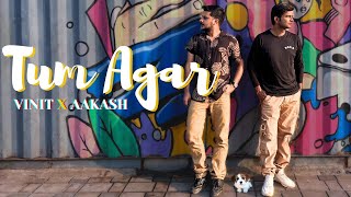 Tum Agar  Vinit X Aakashh  Official Music Video [upl. by Wein]