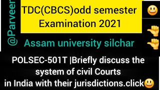 Assam university briefly discuss the system of civil Courts in India with their jurisdictions [upl. by Iegres]