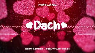 Matlane  Dach Northloudzik x POZYTYWNY Remix [upl. by Atinet]