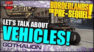 Borderlands The PreSequel Lets Talk About Vehicles [upl. by Vladi221]